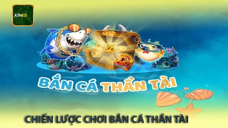 Chiến lược để nâng cao khả năng chiến thắng khi bắn cá